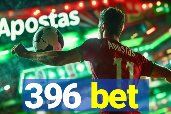 396 bet